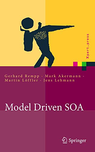 Model Driven SOA: Anwendungsorientierte Methodik und Vorgehen in der Praxis [Hardcover]