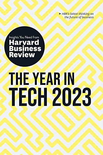 The Year in Tech, 2023: The Insights You Need from Harvard Business Review [Paperback]