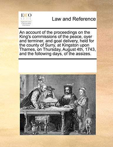 Account of the Proceedings on the King's Commissions of the Peace, Oyer and Term [Paperback]