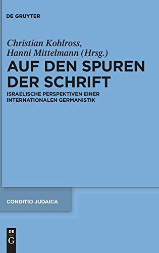 Auf den Spuren der Schrift  Israelische Perspektiven einer internationalen Germ [Hardcover]