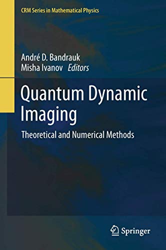 Quantum Dynamic Imaging: Theoretical and Numerical Methods [Hardcover]