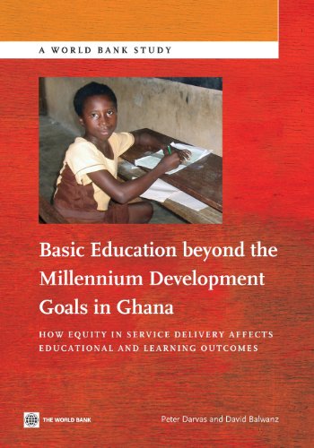 Basic Education beyond the Millennium Development Goals in Ghana Ho Equity in  [Paperback]