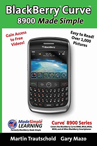 Blackberry Curve 8900 Made Simple  For the Curve 8900, 8910, 8920, 8930, and Al [Paperback]