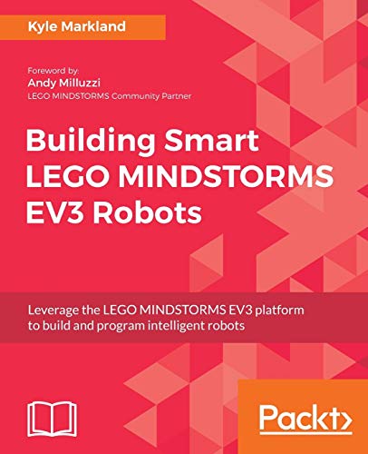 Building Smart LEGO MINDSTORMS EV3 Robots  Leverage the LEGO MINDSTORMS EV3 Pla [Paperback]