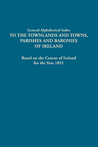 General Alphabetical Index to the Tonlands and Tons, Parishes and Baronies of  [REP]