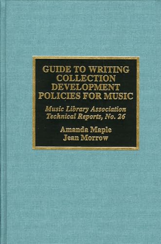 Guide to Writing Collection Development Policies for Music [Hardcover]