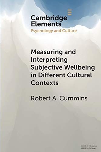 Measuring and Interpreting Subjective Wellbeing in Different Cultural Contexts  [Paperback]