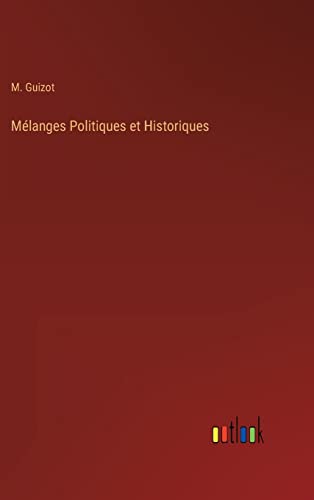 Melanges Politiques Et Historiques