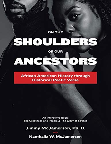 On the Shoulders of Our Ancestors  African American History Through Historical  [Paperback]