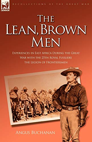 The Lean, Bron Men Experiences In East Africa During The Great War With The 25 [Paperback]