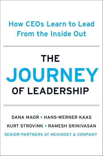 The Journey of Leadership: How CEOs Learn to Lead from the Inside Out [Hardcover]