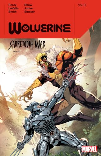 WOLVERINE BY BENJAMIN PERCY VOL. 9: SABRETOOTH WAR PART 2 [Paperback]