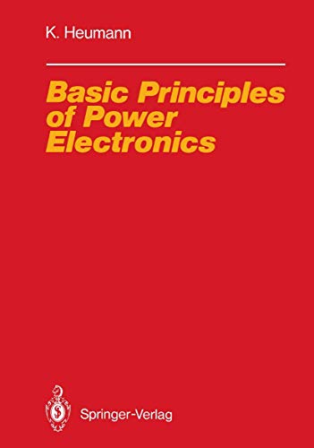 Basic Principles of Power Electronics [Paperback]