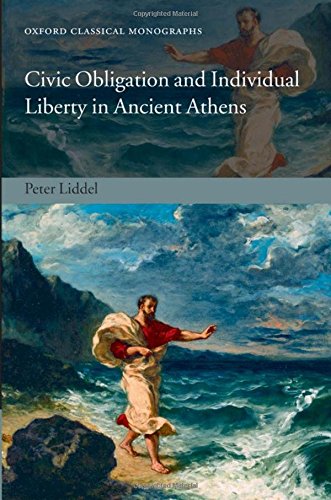 Civic Obligation and Individual Liberty in Ancient Athens [Hardcover]