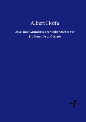 Atlas Und Grundriss Der Verbandlehre F|r Studierende Und Drzte (german Edition) [Paperback]