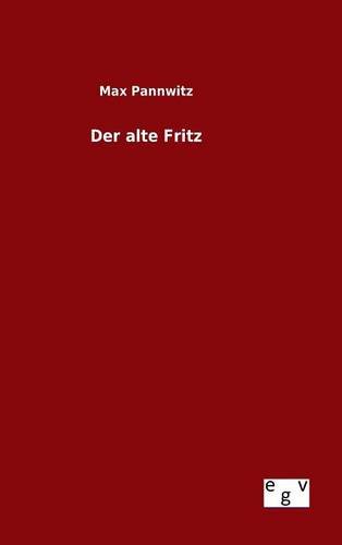 Der Alte Fritz (german Edition) [Hardcover]