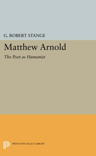 Matthew Arnold The Poet as Humanist [Paperback]