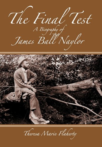 The Final Test - A Biography Of James Ball Naylor [Hardcover]