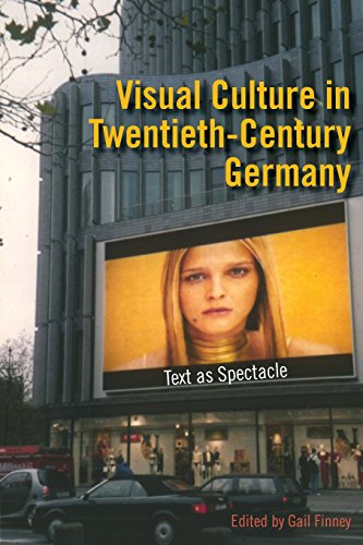 Visual Culture in Tentieth-Century Germany Text as Spectacle [Paperback]