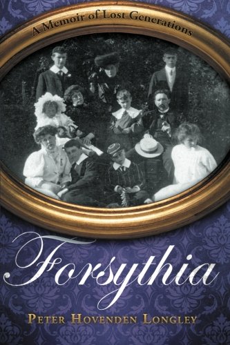 Forsythia  A Memoir of Lost Generations [Paperback]