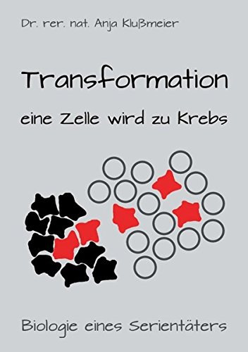 Transformation - Eine Zelle Wird Zu Krebs (german Edition) [Paperback]