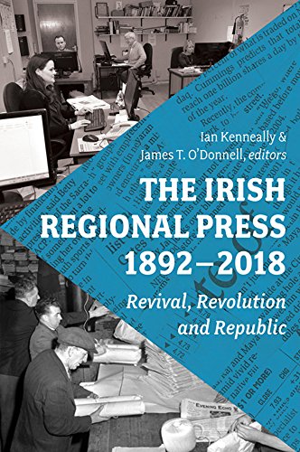 The Irish Regional Press, 1892-2018 [Hardcover]