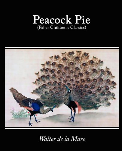 Peacock Pie, A Book Of Rhymes [Paperback]