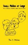 Small Medium At Large Ho To Develop A Poerful Verbal Sense Of Humor [Paperback]