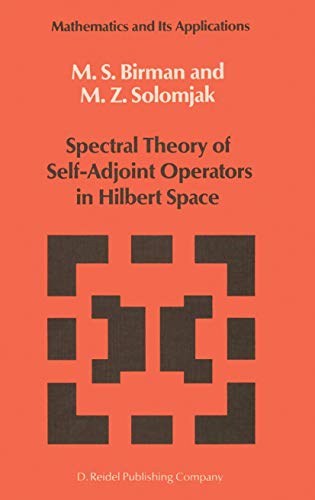 Spectral Theory of Self-Adjoint Operators in Hilbert Space [Hardcover]