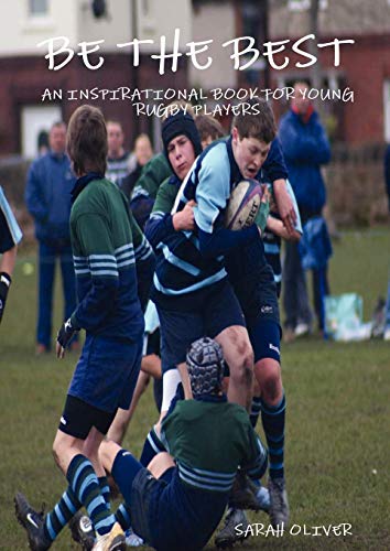 Be The Best - An Inspirational Book For Young Rugby Players [Paperback]