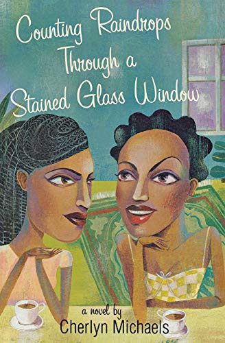 Counting Raindrops Through a Stained Glass Windo [Paperback]