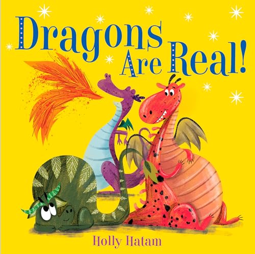 Dragons Are Real! [Board book]