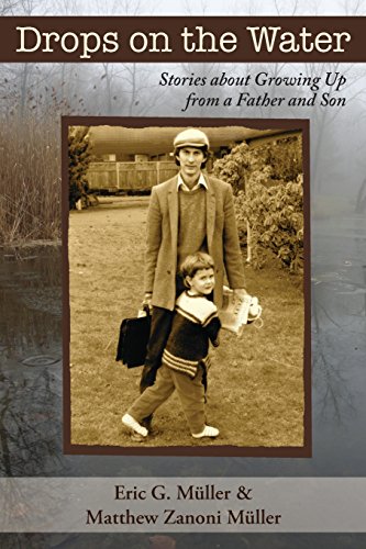 Drops On The Water Stories About Groing Up From A Father And Son [Paperback]