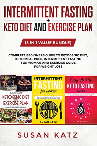 Intermittent Fasting + Keto Diet and Exercise Plan  Bundle [Paperback]