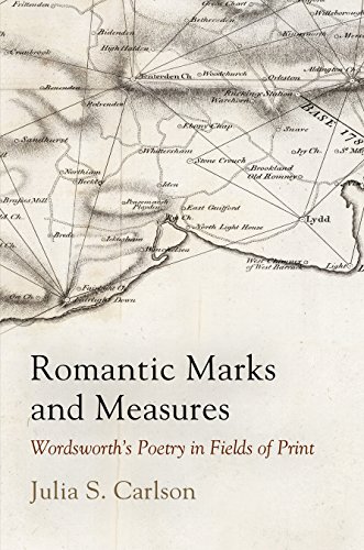 Romantic Marks and Measures Wordsorth's Poetry in Fields of Print [Hardcover]