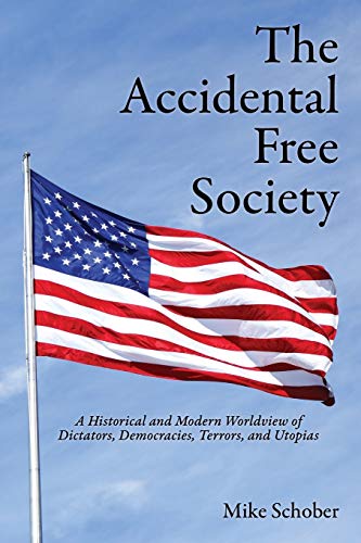 The Accidental Free Society [Paperback]