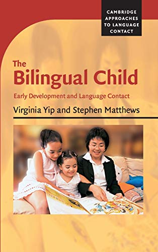 The Bilingual Child Early Development and Language Contact [Hardcover]