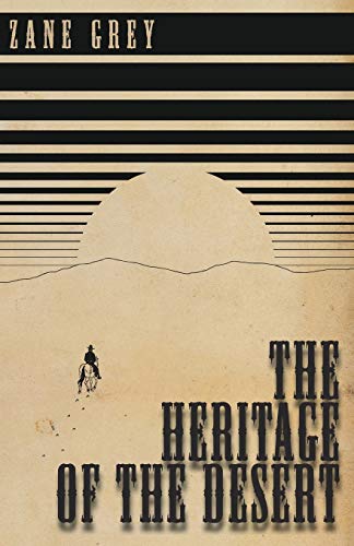 The Heritage Of The Desert [Paperback]