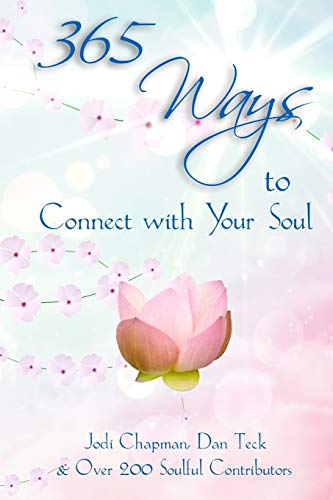 365 Ways To Connect With Your Soul (365 Book Series) (volume 1) [Paperback]