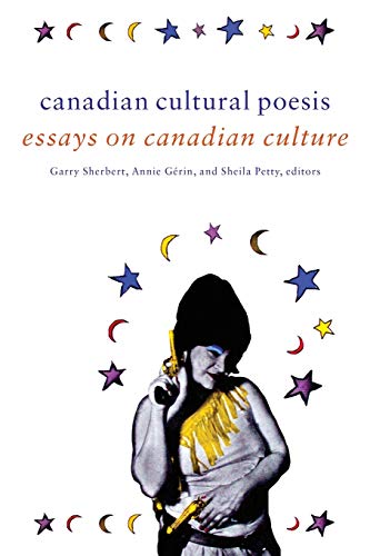 Canadian Cultural Poesis Essays on Canadian Culture [Paperback]