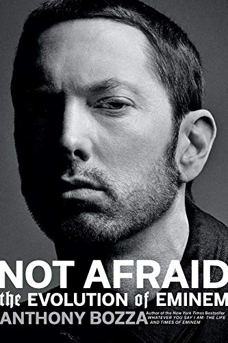 Not Afraid: The Evolution of Eminem [Paperbac