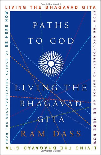 Paths to God: Living the Bhagavad Gita [Paperback]