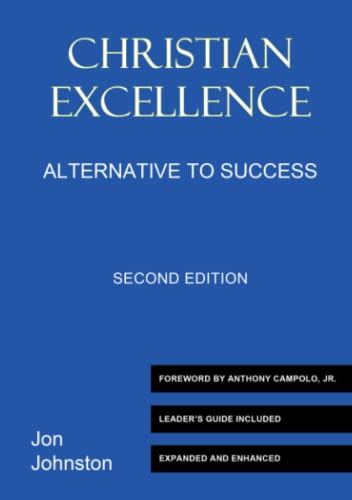 Christian Excellence Alternative To Success [Paperback]