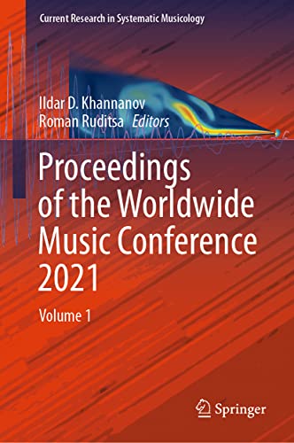 Proceedings of the Worldwide Music Conference 2021: Volume 1 [Hardcover]