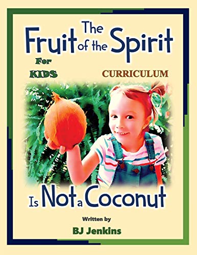 The Fruit of the Spirit is NOT a Coconut Curriculum [Paperback]