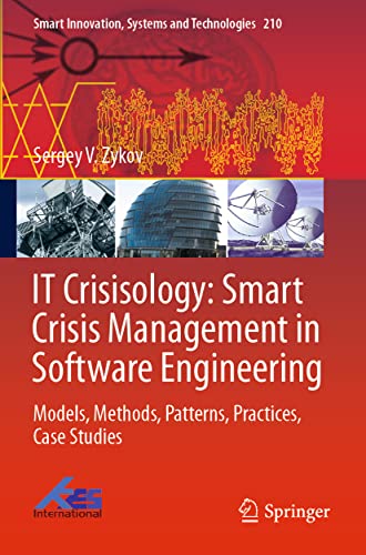 IT Crisisology Smart Crisis Management in Softare Engineering Models, Methods [Paperback]