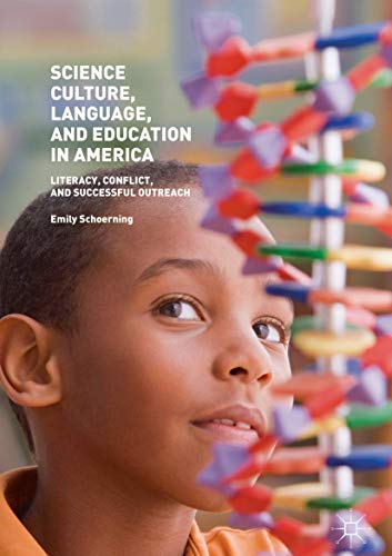 Science Culture, Language, and Education in America Literacy, Conflict, and Suc [Hardcover]