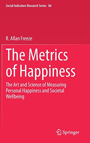 The Metrics of Happiness The Art and Science of Measuring Personal Happiness an [Hardcover]