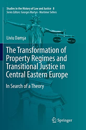 The Transformation of Property Regimes and Transitional Justice in Central Easte [Paperback]