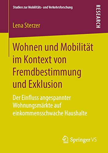 Wohnen und Mobilitt im Kontext von Fremdbestimmung und Exklusion Der Einfluss  [Paperback]